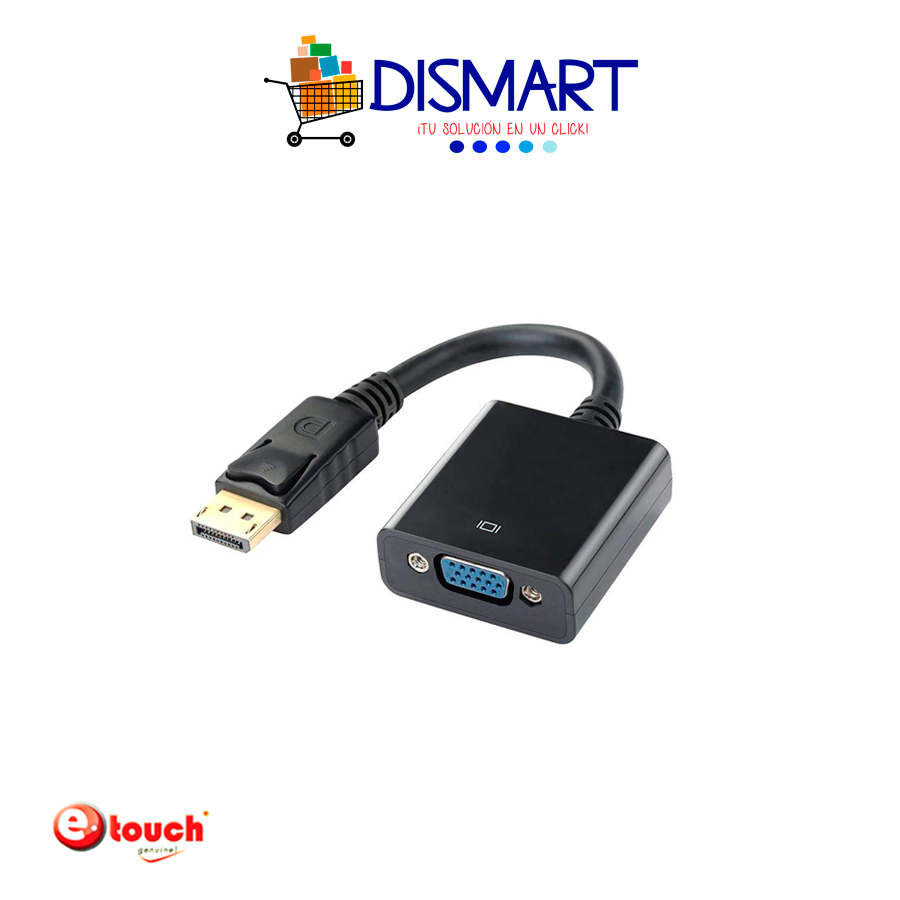 Cable Adaptador Display Port a VGA – Dismart GT