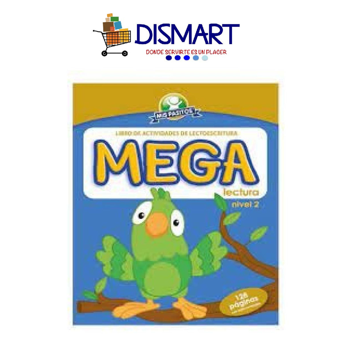 Libro Mega de Lectura Nivel 2. C/128 Paginas. Mis Pasitos. (Loro)
