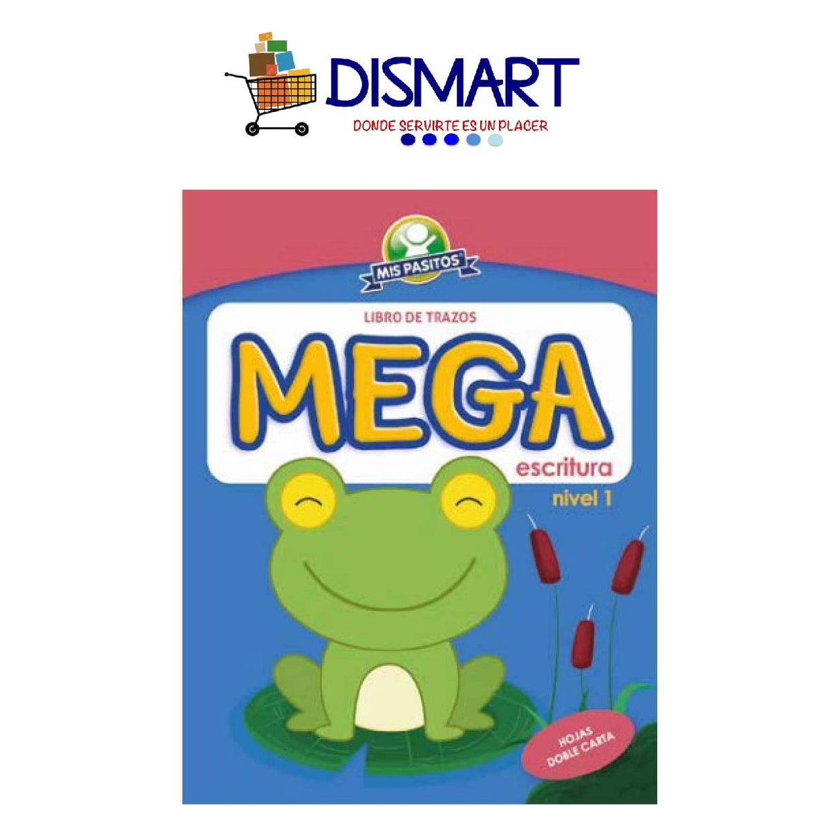 Libro Mega de Escritura Nivel 1. Hojas Doble Carta. Mis Pasitos.