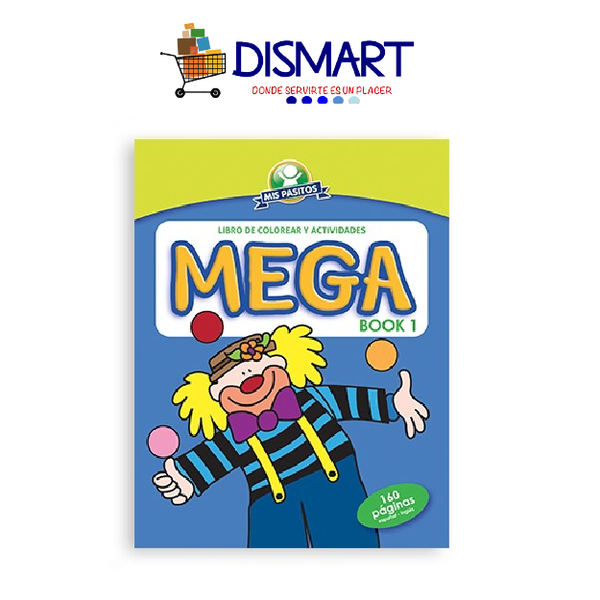 Libro P/Colorear Mega Book 1. Español/Ingles. 160 Paginas. Mis Pasitos –  Dismart GT